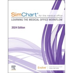 SimChart for the Medical Office (2024): Learning the Medical Office Workflow - 2024 Edition