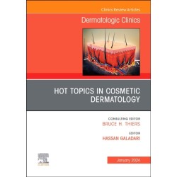 Hot Topics in Cosmetic Dermatology, An Issue of Dermatologic Clinics