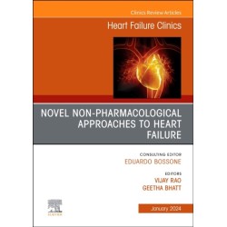 Novel Non-pharmacological Approaches to Heart Failure, An Issue of Heart Failure Clinics