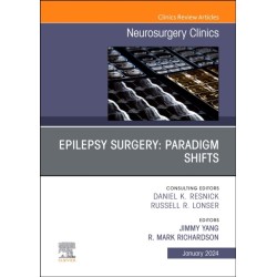 Epilepsy Surgery: Paradigm Shifts, An Issue of Neurosurgery Clinics of North America