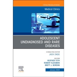 Adolescent Undiagnosed and Rare Diseases, An Issue of Medical Clinics of North America