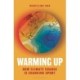 Warming Up: How Climate Change is Changing Sport – A GUARDIAN SPORTS BOOK OF THE YEAR