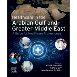 Healthcare in the Arabian Gulf and Greater Middle East: A Guide for Healthcare Professionals