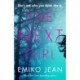The Next Girl: An utterly gripping and unexpected thriller that will leave you reeling
