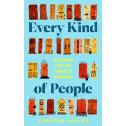 Every Kind of People: A Journey into the Heart of Care Work