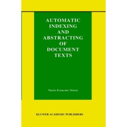 Automatic Indexing and Abstracting of Document Texts