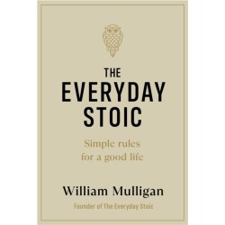 The Everyday Stoic: Simple Rules for a Good Life