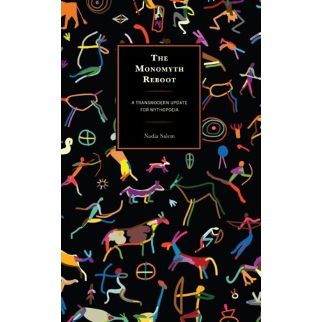 The Monomyth Reboot: A Transmodern Update for Mythopoeia