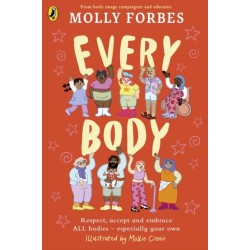 Every Body: Celebrate, respect and accept ALL bodies – especially your own