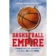Basketball Empire: France and the Making of a Global NBA and WNBA