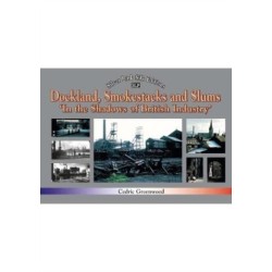 Dockland, Smokestacks and Slums