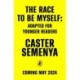 The Race To Be Myself: Adapted for Younger Readers