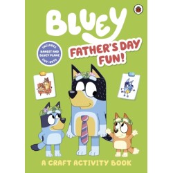 Bluey: Father’s Day Fun!: A Craft Activity Book