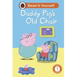 Peppa Pig Daddy Pig's Old Chair: Read It Yourself - Level 1 Early Reader