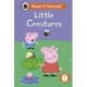Peppa Pig Little Creatures: Read It Yourself - Level 1 Early Reader