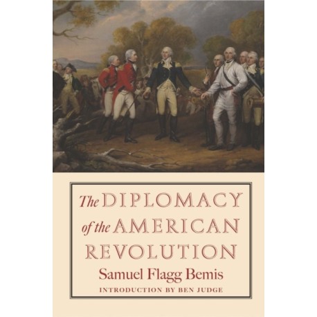 The Diplomacy of the American Revolution