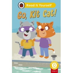 Go, Kit Cat! (Phonics Step 3): Read It Yourself - Level 0 Beginner Reader