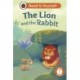 The Lion and the Rabbit: Read It Yourself - Level 1 Early Reader