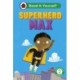 Superhero Max: Read It Yourself - Level 2 Developing Reader