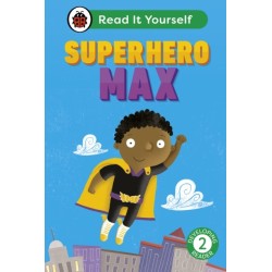 Superhero Max: Read It Yourself - Level 2 Developing Reader