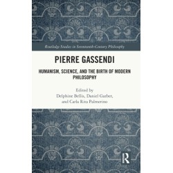 Pierre Gassendi: Humanism, Science, and the Birth of Modern Philosophy