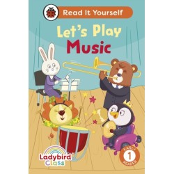 Ladybird Class Let's Play Music: Read It Yourself - Level 1 Early Reader