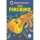 The Firebird: Read It Yourself - Level 4 Fluent Reader