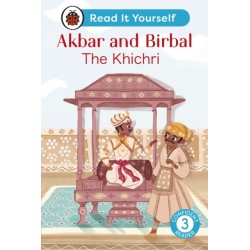 Akbar and Birbal: The Khichri : Read It Yourself - Level 3 Confident Reader