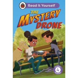 The Mystery Drone: Read It Yourself -Level 4 Fluent Reader