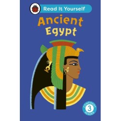 Ancient Egypt: Read It Yourself - Level 3 Confident Reader