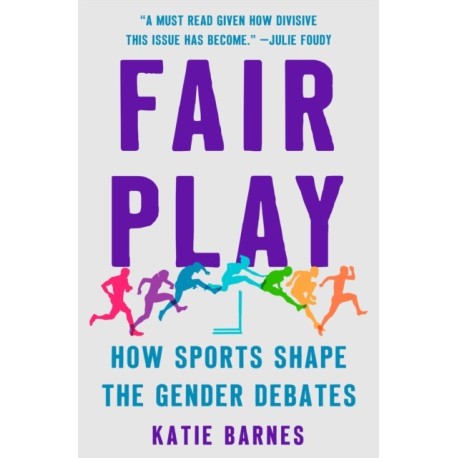 Fair Play: How Sports Shape the Gender Debates