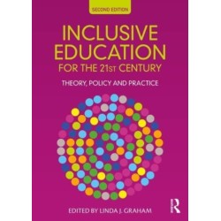 Inclusive Education for the 21st Century: Theory, Policy and Practice
