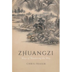 Zhuangzi: Ways of Wandering the Way: Ways of Wandering the Way