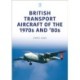 British Transport Aircraft of the 1970s and '80s