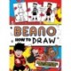 Beano How to Draw: How to Create Your Own Comic Book