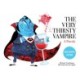 The Very Thirsty Vampire: A Parody