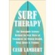 Surf Therapy: The Evidence-Based Science for Physical, Mental & Emotional Well-Being