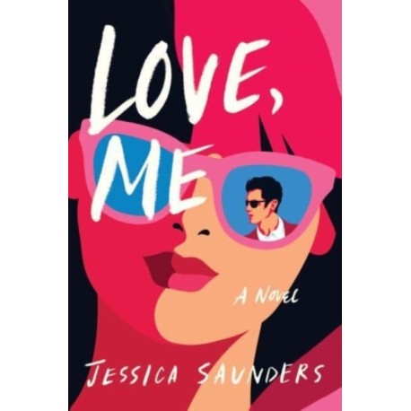 Love, Me: A Novel