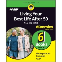 Living Your Best Life After 50 All-in-One For Dummies