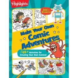 Make Your Own Comic Adventures: 65+ Activities for Creating Your Own Comics!