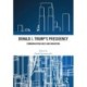Donald J. Trump's Presidency: Communicating Race and Migration