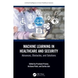 Machine Learning in Healthcare and Security: Advances, Obstacles, and Solutions