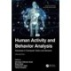 Human Activity and Behavior Analysis: Advances in Computer Vision and Sensors: Volume 1