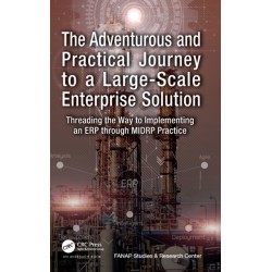 The Adventurous and Practical Journey to a Large-Scale Enterprise Solution: Threading the Way to Implementing an ERP through MIDRP Practice