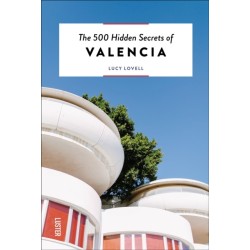 The 500 Hidden Secrets of Valencia