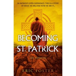 Becoming St. Patrick: His Mission