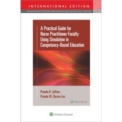A Practical Guide for Nurse Practitioner Faculty Using Simulation in Competency-Based Education