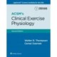 ACSM's Clinical Exercise Physiology