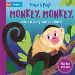Monkey, Monkey, What A Curly Tail You Have!: With Five Pop-ups!