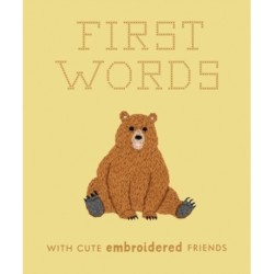 First Words with Cute Embroidered Friends: A Padded Board Book for Infants and Toddlers featuring First Words and Adorable Embroidery Pictures